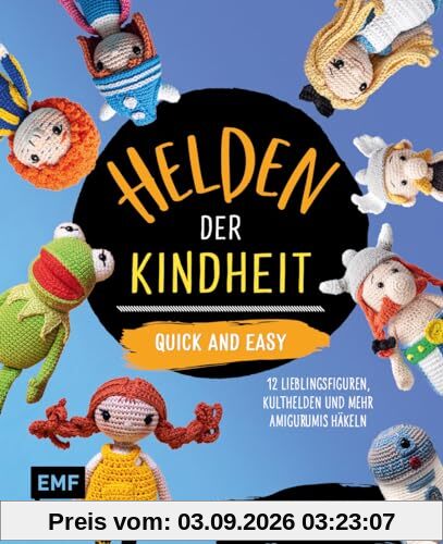 Helden der Kindheit – Quick and easy – Band 2: 12 Comicfiguren, Kulthelden und mehr Amigurumis häkeln | Die Best-of-Sammlung im praktischen Pocket-Format