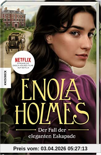 Der Fall der eleganten Eskapade: Ein Enola-Holmes-Krimi: Band 8