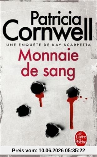 Une enquête de Kay Scarpetta. Monnaie de sang