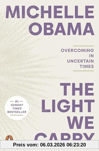 Michelle Obama The Light We Carry, Overcoming In Uncertain Times
