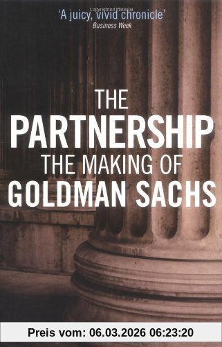 Ellis, Charles D. The Partnership, The Making Of Goldman Sachs