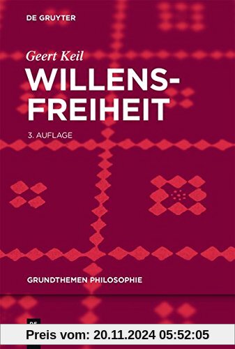 Willensfreiheit (Grundthemen Philosophie)