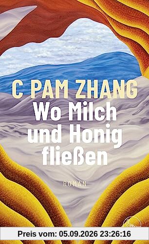 Wo Milch und Honig fließen: Roman