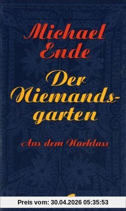Der Niemandsgarten. Aus dem Nachlass