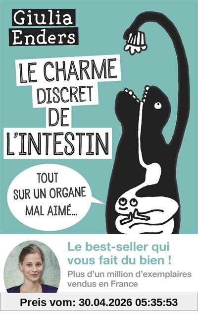 Le charme discret de l'intestin : tout sur un organe mal aimé
