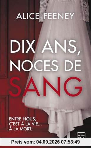 Dix ans, noces de sang