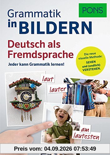 PONS Grammatik in Bildern Deutsch als Fremdsprache: Jeder kann Grammatik lernen!