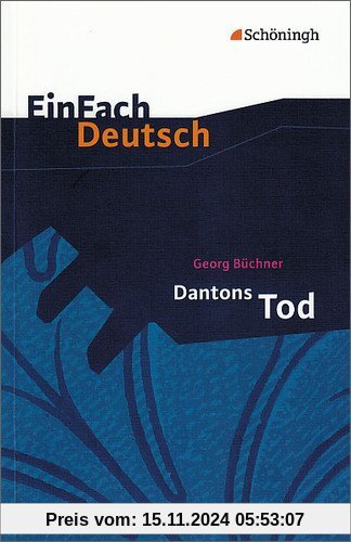 Georg Büchner. Dantons Tod - Ein Drama. EinFach Deutsch Textausgabe