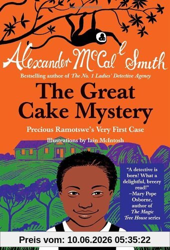 The Great Cake Mystery: Precious Ramotswe's Very First Case: A Number 1 Ladies' Detective Agency Book for Young Readers (No. 1 Ladies' Detective Agency (Precious Ramotswe Mysteries))