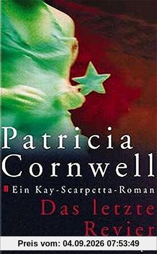 Das letzte Revier: Ein Kay-Scarpetta-Roman