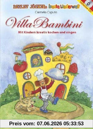 Villa Menschenkinder. Buch und CD: Mit Kindern kreativ kochen und singen