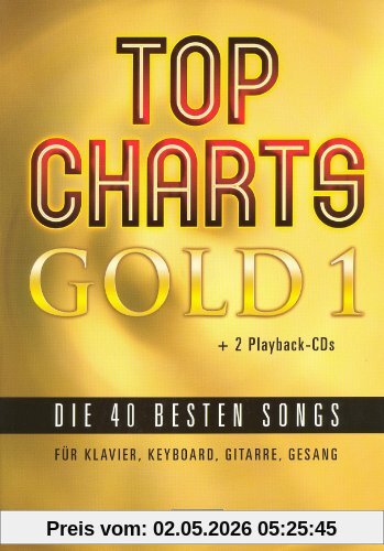 Top Charts Gold. Das Sing- und Spielbuch. Für Klavier, Keyboards, Gitarre oder Gesang, m. 2 Audio-CDs