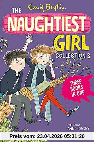 The Naughtiest Girl Collection 3: Books 8-10 (The Naughtiest Girl Gift Books and Collections)