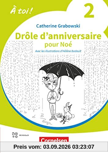 À toi ! - Ausgabe 2022 - Band 2: Drôle d‘anniversaire - Lektüre - Mit Hörbuch und Arbeitsblättern online