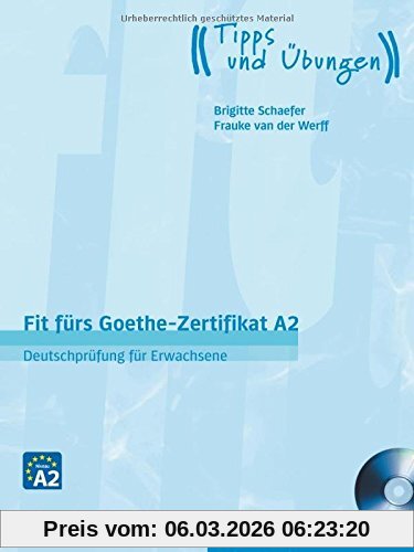 Brigitte Schaefer Fit Fürs Goethe-Zertifikat A2, Deutschprüfung Für Erwachsene.Deutsch Als Fremdsprache / Lehrbuch Mit Audio-Cd (Exa)