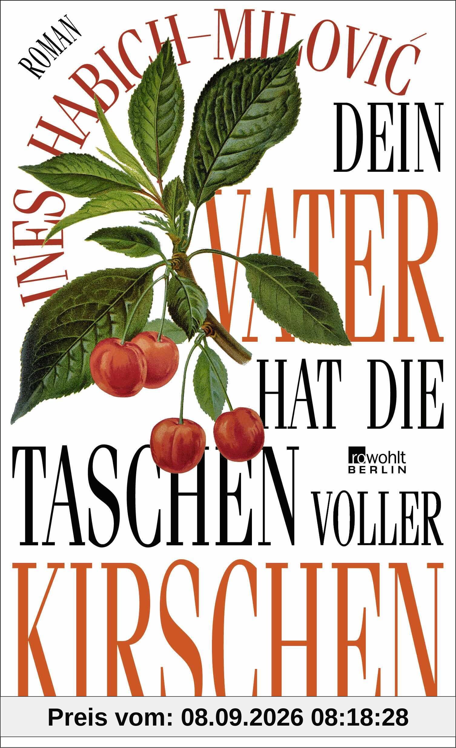 Dein Vater hat die Taschen voller Kirschen