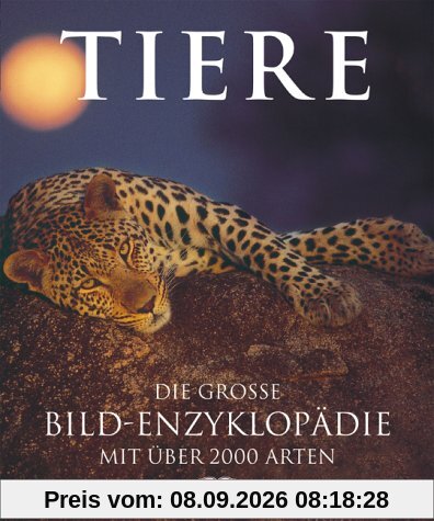 Tiere. Die große Bildenzyklopädie mit über 2000 Arten