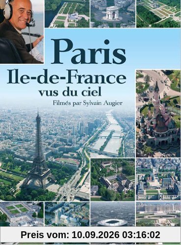 Paris / Ile de France vus du Ciel, filmé par Sylvain Augier