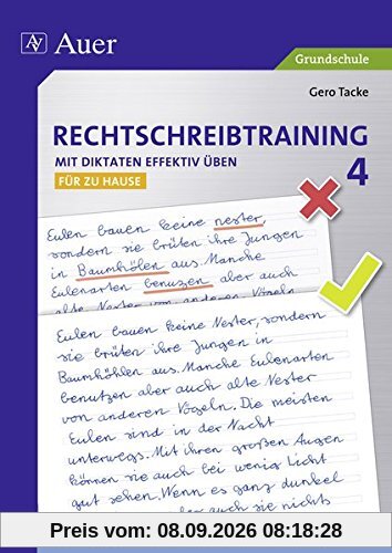 Rechtschreibtraining: Mit Diktaten effektiv üben 4: Rechtschreibprobleme mit hilfreichen Lerntipps zeitsparend bewältigen - für zu Hause (4. Klasse)