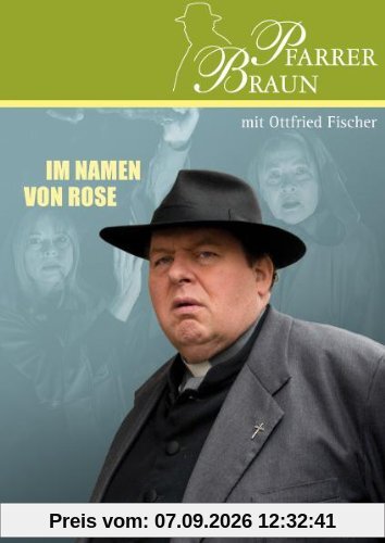 Pfarrer Braun - Im Namen von Rose