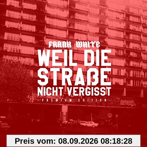 Weil die Straße Nicht Vergisst (Limited Premium Edition)