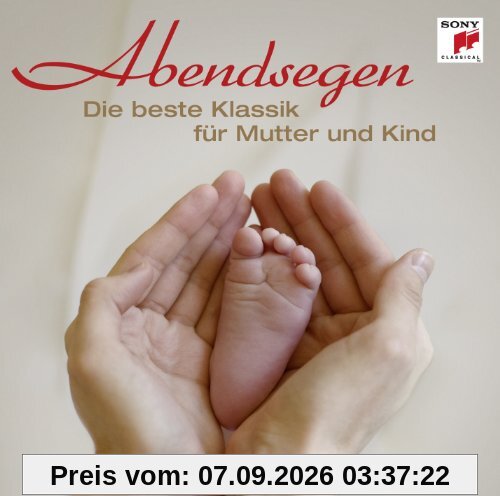 Abendsegen - Die beste Klassik für Mutter und Kind