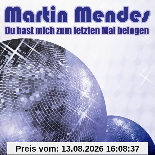 Du Hast Mich Zum Letzten Mal Belogen