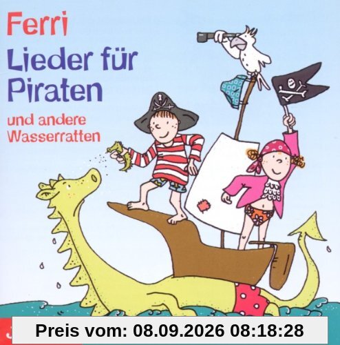 Lieder für Piraten und Andere Wasserratten