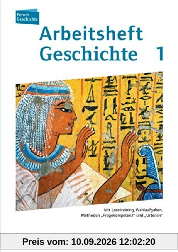 Forum Geschichte - Neue Ausgabe - Arbeitshefte zu allen Ausgaben: Band 1 - Von der Urgeschichte bis zum Ende des Römischen Reiches: Mit Lesetraining, ... Fragekompetenz und Urteilen. Arbeitsheft