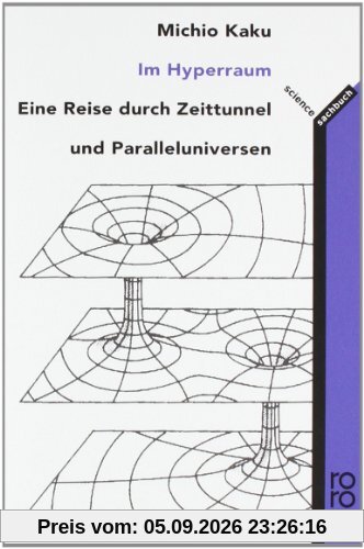 Im Hyperraum: Eine Reise durch Zeittunnel und Paralleluniversen