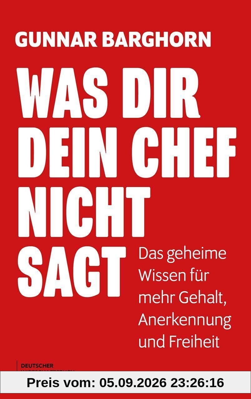 Was dir dein Chef nicht sagt
