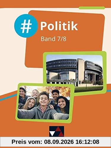 #Politik – Nordrhein-Westfalen / #Politik Nordrhein-Westfalen 7/8: Politik für die Realschule, Gesamtschule und Sekundarschule (#Politik – ... Realschule, Gesamtschule und Sekundarschule)