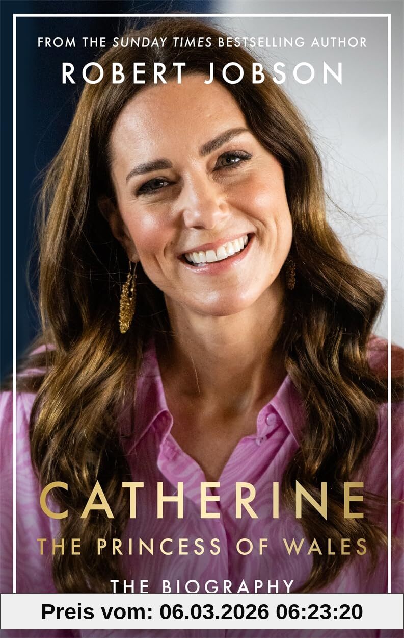 Robert Jobson Catherine, The Princess Of Wales, The Biography
