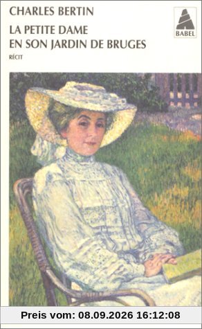 La petite dame en son jardin de Bruges