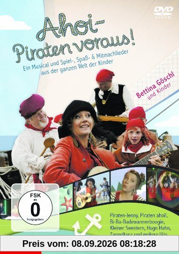 Ahoi - Piraten voraus! Ein Musical und Spiel-, Spaß- & Mitmachlieder aus der ganzen Welt der Kinder