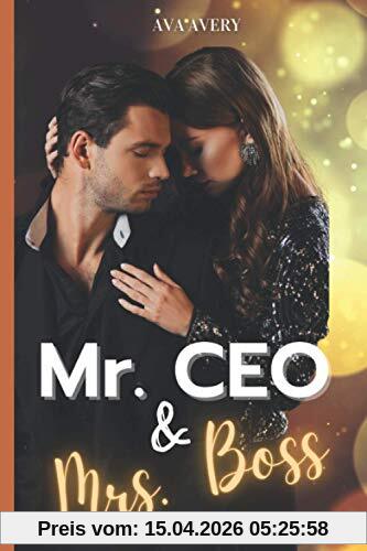 Mr. CEO & Mrs. Boss: Ein Mafia Romance Liebesroman