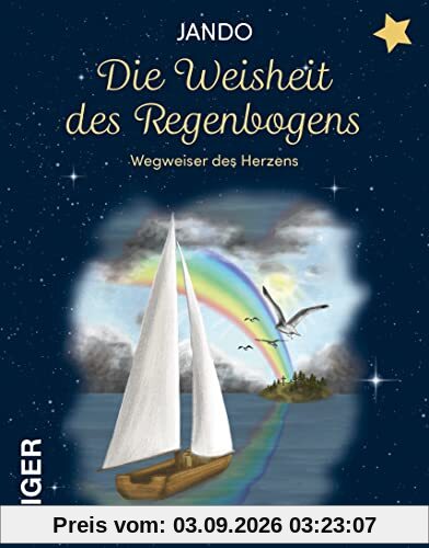 Die Weisheit des Regenboges: Wegweiser des Herzens