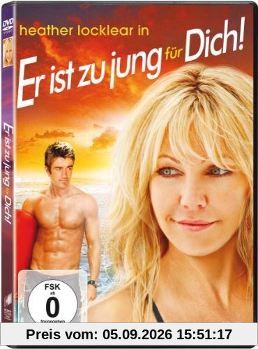 Er ist zu jung für Dich!