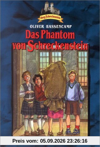 Burg Schreckenstein: Das Phantom von Schreckenstein. Bd. 22