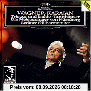 Tristan und Isolde / Tannhäuser / Die Meistersinger von Nürnberg