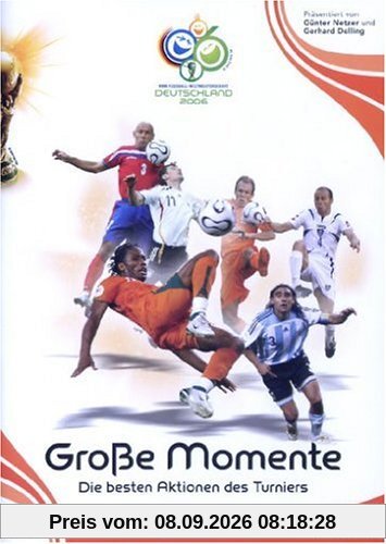 FIFA WM 2006 Große Momente: Die besten Aktionen des Turniers