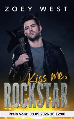 Kiss me, Rockstar: Ein Rockstar Liebesroman (Heartbreakers on Stage, Band 2)