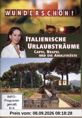 Wunderschön! - Italienische Urlaubsträume: Capri, Neapel und die Amalfiküste
