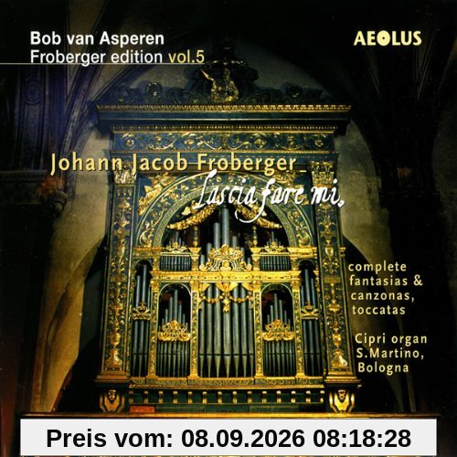 Johann Jacob Froberger: Lascia fare mi - Werke für Tasteninstrumente (Froberger Edition Vol.5)