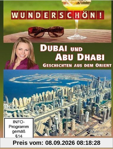 Wunderschön! - Dubai und Abu Dhabi: Geschichten aus dem Orient