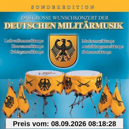 Das Grosse Wunschkonzert d.Deutschen Militärmusik