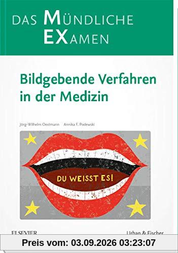 MEX Das mündliche Examen - Bildgebende Verfahren in der Medizin (MEX - Mündliches EXamen)