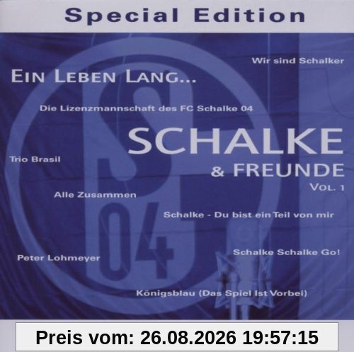 Schalke+Freunde 1/Ein Leben Lang...