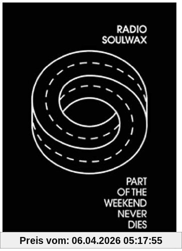 Soulwax - Part of the Weekend Never Dies (+ Audio-CD)