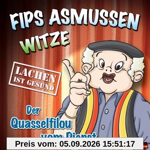 Fips Asmussen Witze - der Quasselfilou vom Dienst